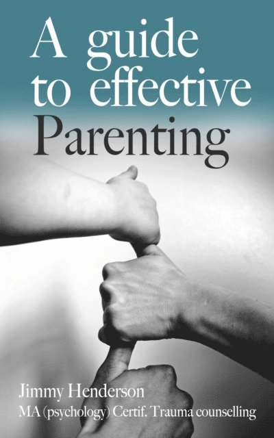 Jimmy Henderson - Guide To Effective Parenting, E-bok. Tillgänglighet: Lägg i varukorg