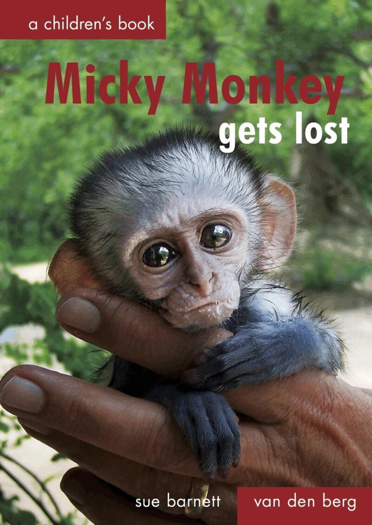 Heinrich Van Den Berg, Sue Barnett - Micky Monkey Gets Lost, Inbunden