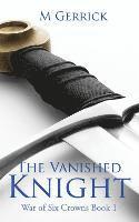 M. Gerrick - The Vanished Knight, Häftad