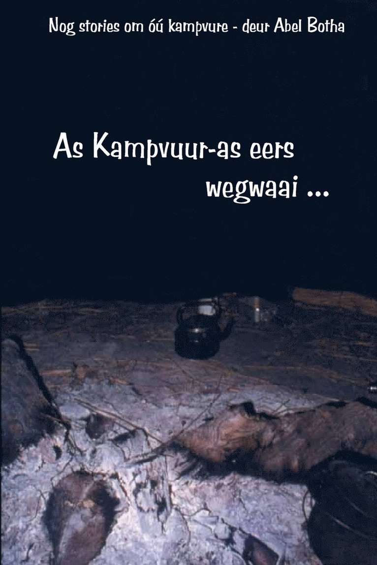 As Kampvuur-as eers wegwaai