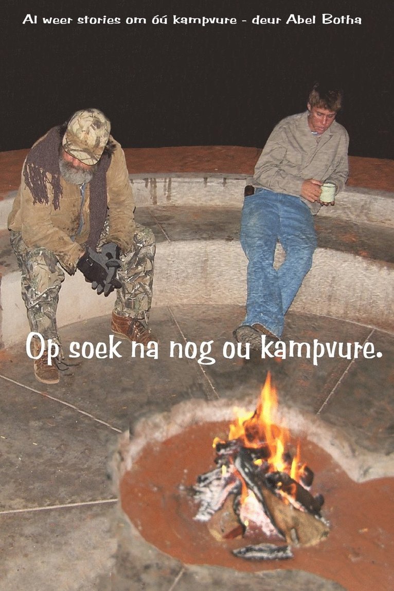 Abel Botha - Op soek na nog ou Kampvure, Häftad. Tillgänglighet: Lägg i varukorg