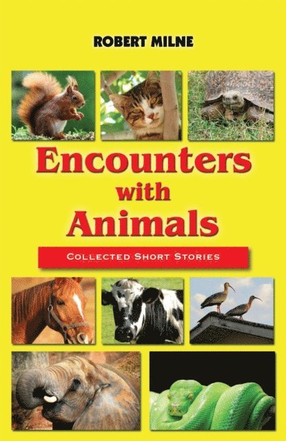 Robert Milne - Encounters With Animals, E-bok
