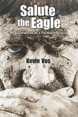 Kevin Vos - Salute the Eagle: My Experiences as Parabat in Angola, Häftad. Tillgänglighet: Lägg i varukorg