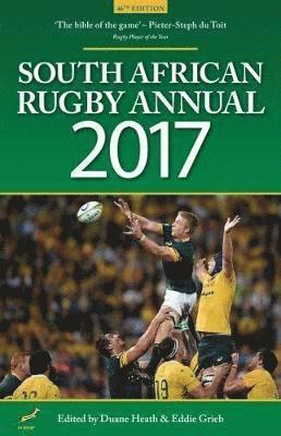 Eddie Grieb, Duane Heath, Kobus Smit - South African rugby annual 2017, Häftad