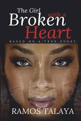 Ramos Talaya - The Girl with a Broken Heart: Based on a True Story, Häftad. Tillgänglighet: Lägg i varukorg