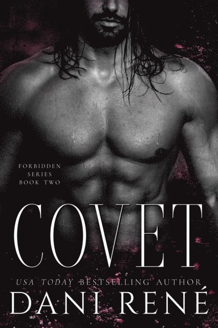Dani Rene - Covet: A Second Chance Romance, E-bok