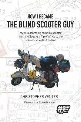 Christopher Venter - How I Became the Blind Scooter Guy, Häftad. Tillgänglighet: Lägg i varukorg