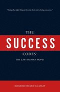 The Success Codes: The Last Human Hope