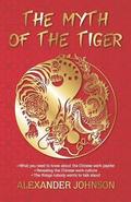 The Myth of the Tiger: What You Need to Know about the Chinese Work Psyche