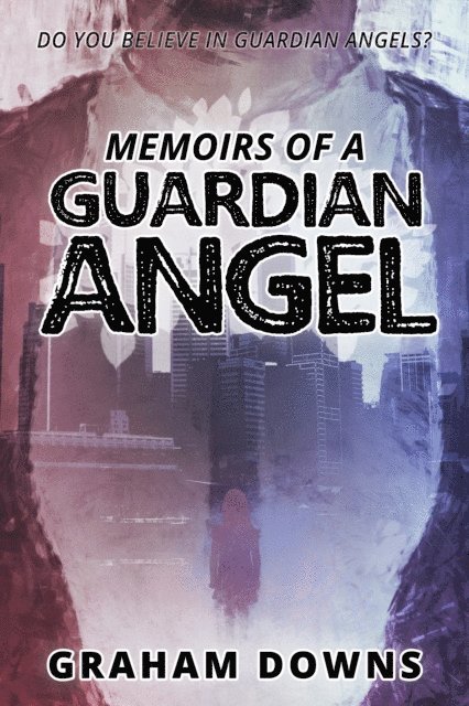 Graham Downs - Memoirs of a Guardian Angel, E-bok. Tillgänglighet: Lägg i varukorg