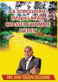 Sorcellerie(Magie)A Fait Chasser L'Homme D'Eden