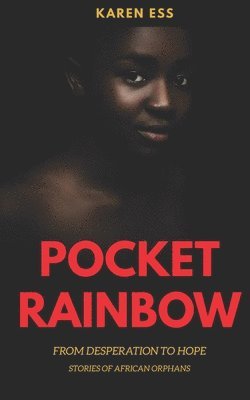 Karen Ess - Pocket Rainbow: Stories of African Orphans, Häftad