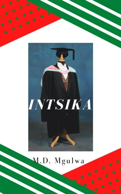 Monwabisi Mgulwa - Intsika, E-bok. Tillgänglighet: Lägg i varukorg