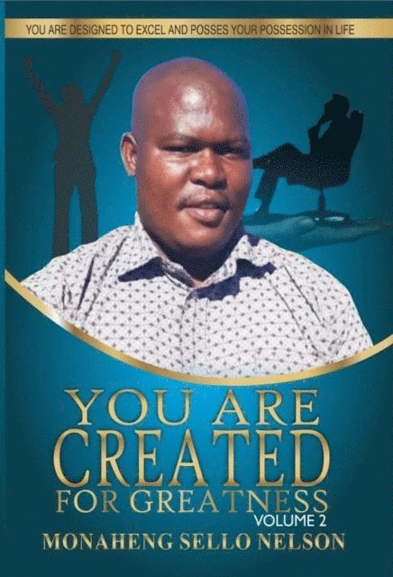 MONAHENG SELLO NELSON - You Are Created For Greatness v2, E-bok