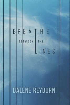 Dalene Reyburn - Breathe Between the Lines, Häftad