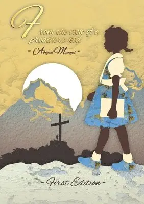 Abigail Munyai - From the view of a preachers' kid, Häftad. Tillgänglighet: Lägg i varukorg