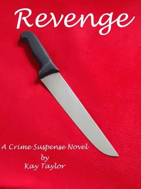 Kay Taylor - Revenge, E-bok