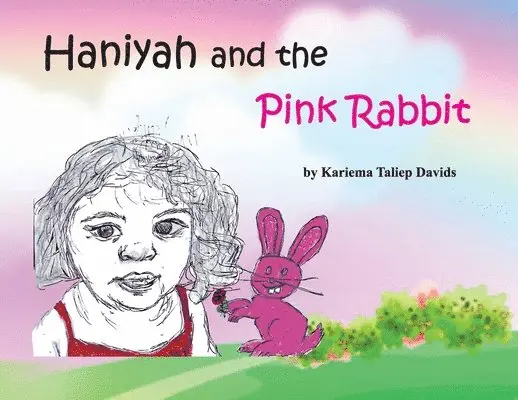 Kariema Taliep Davids - Haniyah and the Pink Rabbit, Häftad. Tillgänglighet: Lägg i varukorg