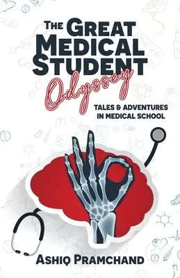 Ashiq Pramchand - The Great Medical Student Odyssey: Tales & Adventures in Medical School, Häftad. Tillgänglighet: Lägg i varukorg