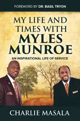 Charlie Masala - My Life and Times with Myles Munroe, Häftad. Tillgänglighet: Lägg i varukorg