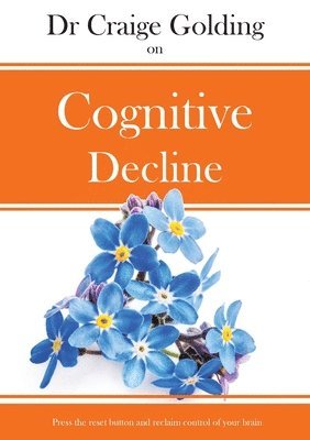 Craige Golding - Dr Craige Golding on Cognitive Decline, Häftad. Tillgänglighet: Lägg i varukorg