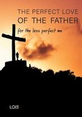 Perfect Love of the Father