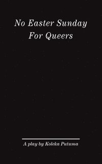 No Easter Sunday For Queers