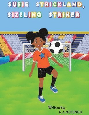 Mulenga - Susie Strickland Sizzling Striker, Häftad