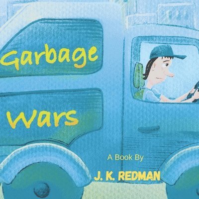 J K Redman, J K Burns - Garbage Wars, Häftad. Tillgänglighet: Tillfälligt slut
