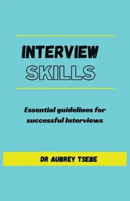 Bil Publishers, Aubrey Tsebe - Interview Skills, Häftad. Tillgänglighet: Lägg i varukorg