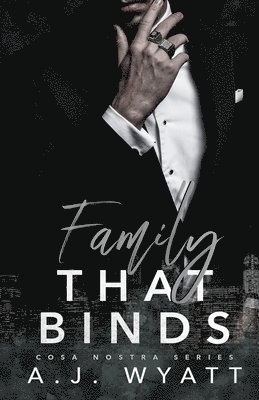 A J Wyatt - Family that Binds, Häftad