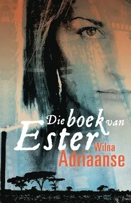 Wilna Adriaanse - boek van Ester, Häftad. Tillgänglighet: Lägg i varukorg
