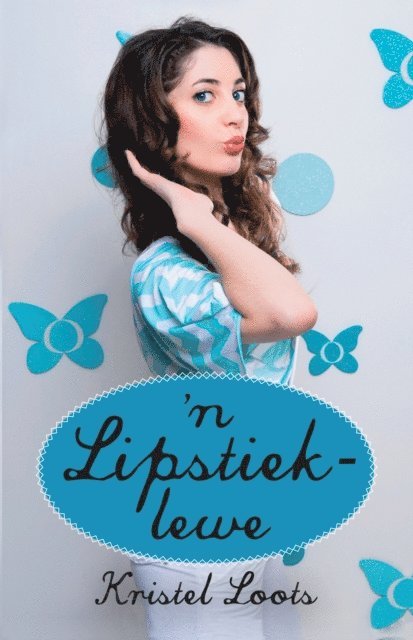 Kristel Loots - 'n Lipstiek-lewe, E-bok