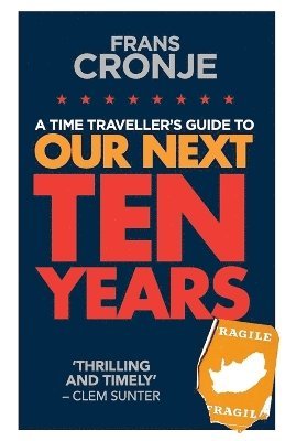 Frans Cronje - Our Next Ten Years, Häftad. Tillgänglighet: Lägg i varukorg