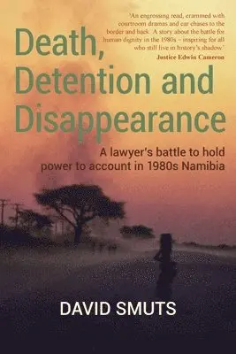 David Smuts - Death, Detention and Disappearance, Häftad. Tillgänglighet: Lägg i varukorg