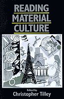 Reading Material Culture av Christopher Tilley, Christopher Y Tilley