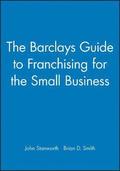 Barclays Guide to Franchising for the Small Business