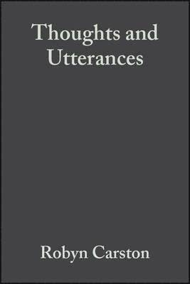 Robyn Carston - Thoughts and Utterances, Inbunden