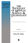 Sociology of Medical Science and Technology
