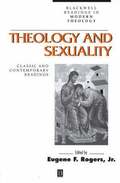 Theology and Sexuality - Classic and Contemporary Readings