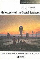 The Blackwell Guide to the Philosophy of the Social Sciences