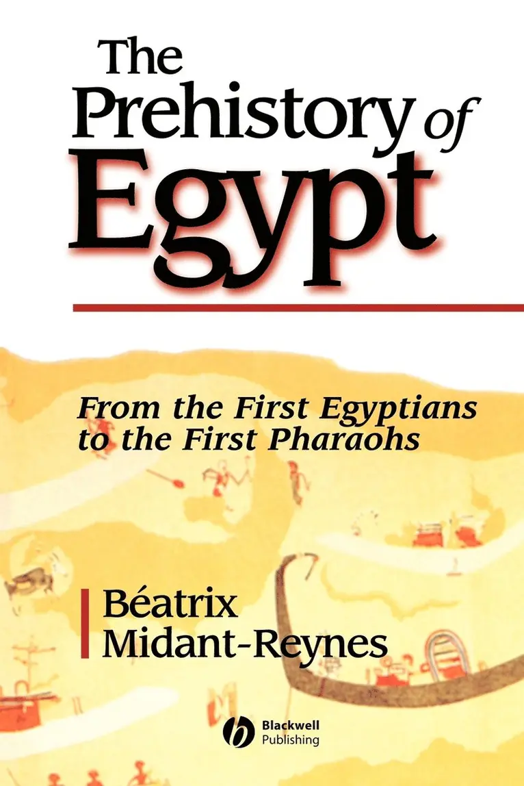 Beatrix Midant-Reynes - Prehistory of Egypt, Häftad. Tillgänglighet: Lägg i varukorg