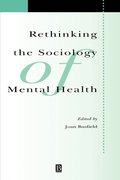 Rethinking the Sociology of Mental Health