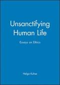 Unsanctifying Human Life