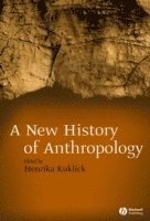 KUKLICK, Henrika Kuklick - New History of Anthropology, Häftad. Tillgänglighet: Lägg i varukorg