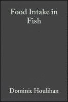 Dominic Houlihan, Thierry Boujard, Malcolm Jobling - Food Intake in Fish, Inbunden