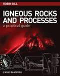 Igneous Rocks and Processes - A Practical Guide