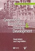 Greenfields, Brownfields and Housing Development
