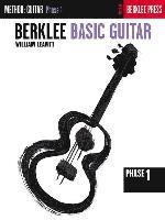 William Leavitt - Berklee Basic Guitar Phase 1 Beginner Guitar Method for Technique and Reading Skills Ensemble Arrangements for Solo or Group Study Includes Chord Play, Häftad