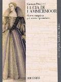 Lucia Di Lammermoor: Opera Completa Per Canto E Pianoforte